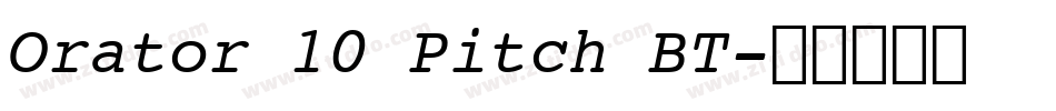 Orator 10 Pitch BT字体转换